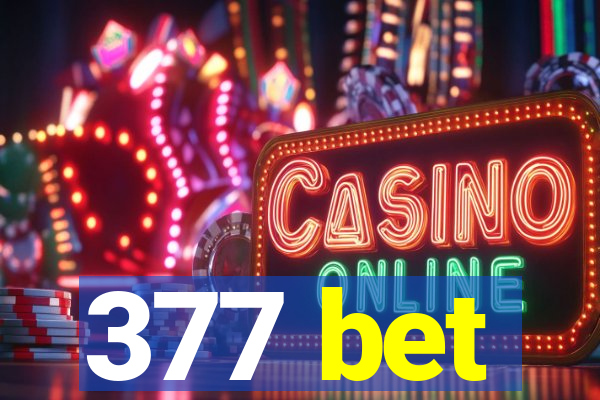 377 bet